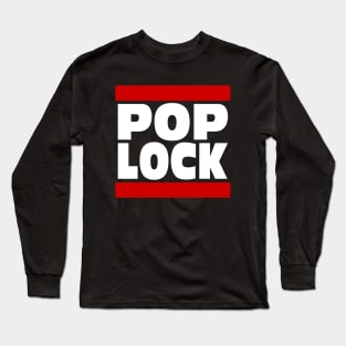 Pop Lock - Hip Hop Urban Style Long Sleeve T-Shirt